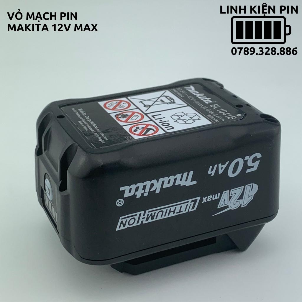 Vỏ pin makita 12v max nhận sạc zin