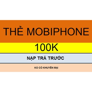 Thẻ Mobiphone 100k nạp thuê bao trả trước