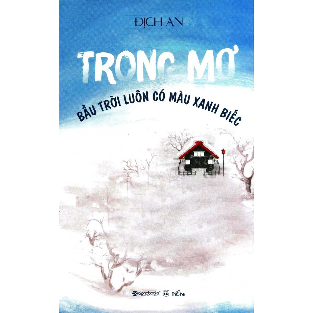 Sách - Hồi Ức Long Thành – Tập 4: Trong Mơ Bầu Trời Luôn Có Màu Xanh Biếc