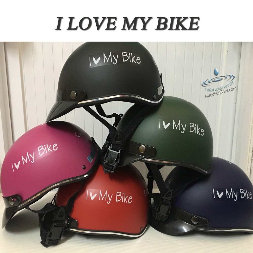 Mũ Bảo Hiểm In Hình I Love My Bike - Nón Bảo Hiểm Kiểu Thái Chất Lượng Dành Cho Cả Nam Và Nữ