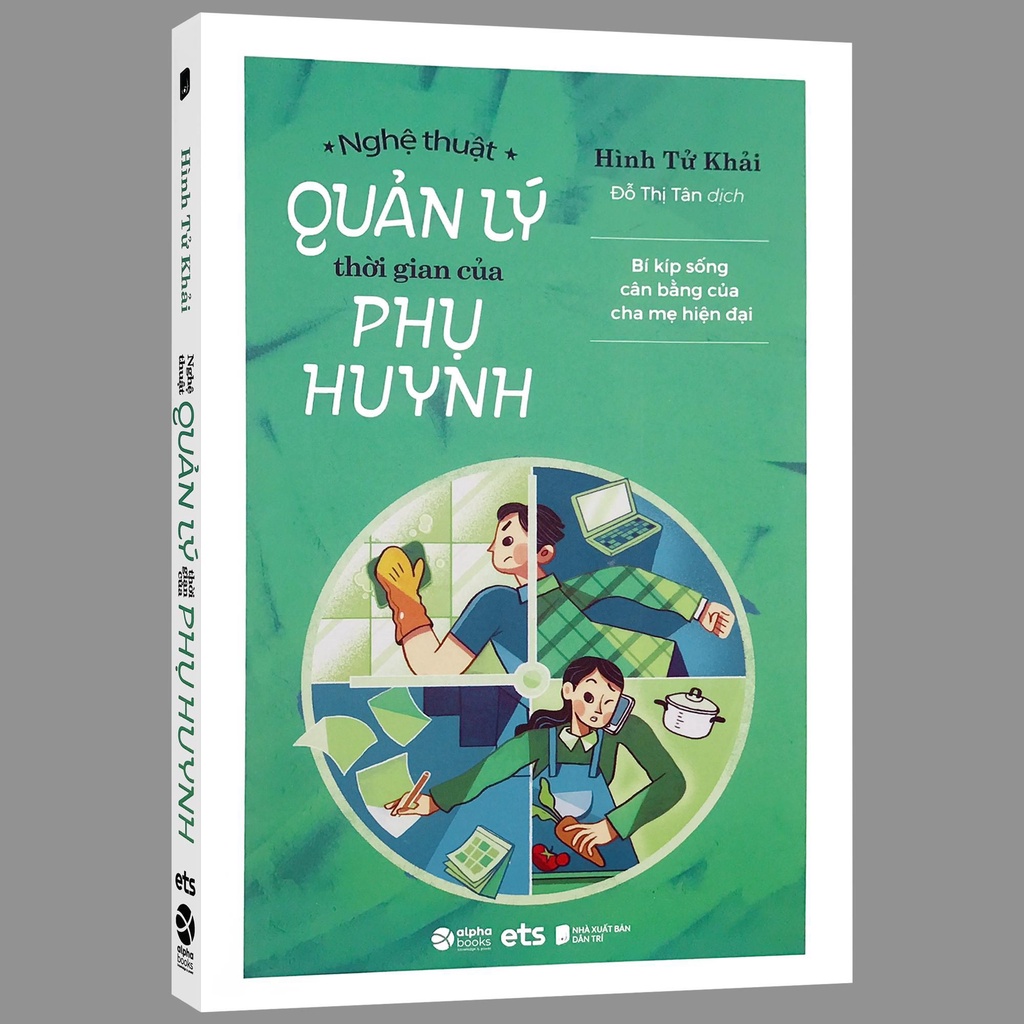 Sách - Nghệ thuật quản lý thời gian của phụ huynh - Bí kíp sống cân bằng của cha mẹ hiện đại