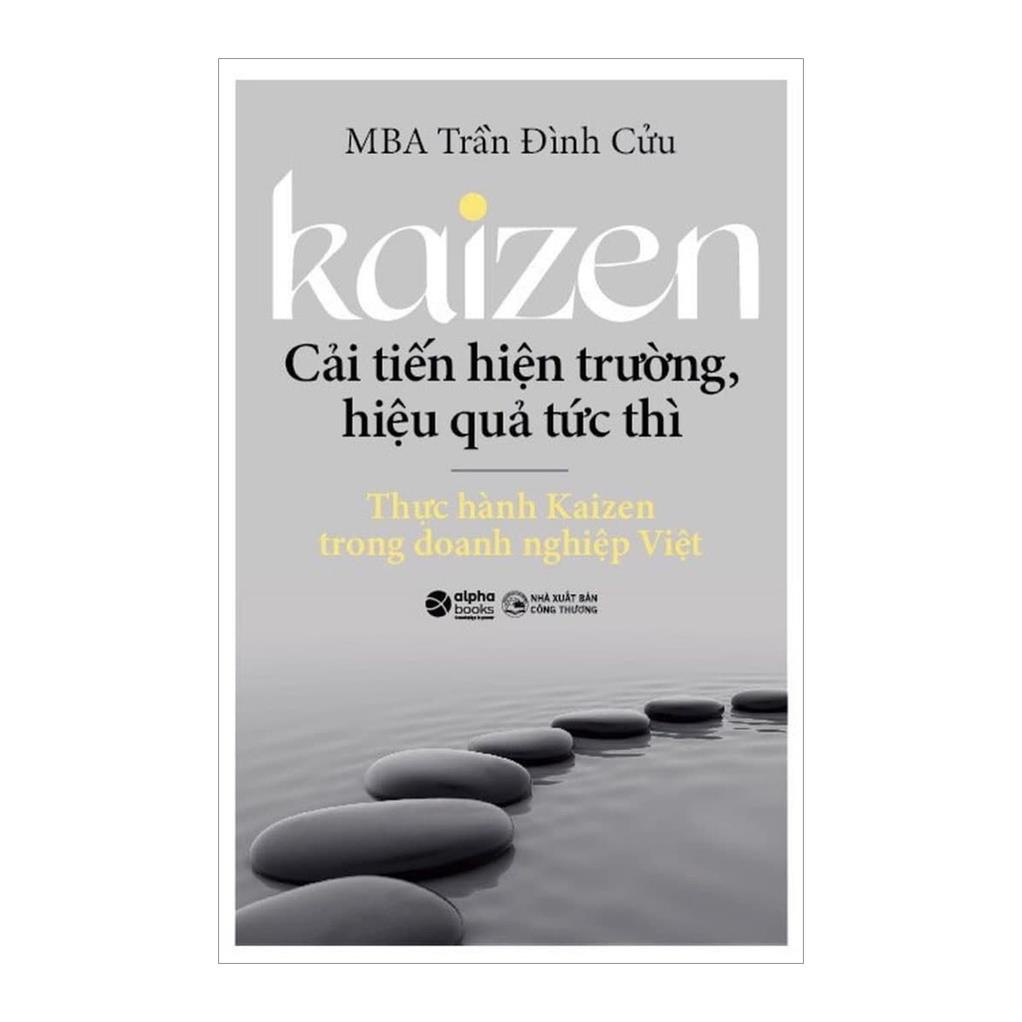 Sách - Kaizen - Cải Tiến Hiện Trường, Hiệu Quả Tức Thì - Alaphabooks