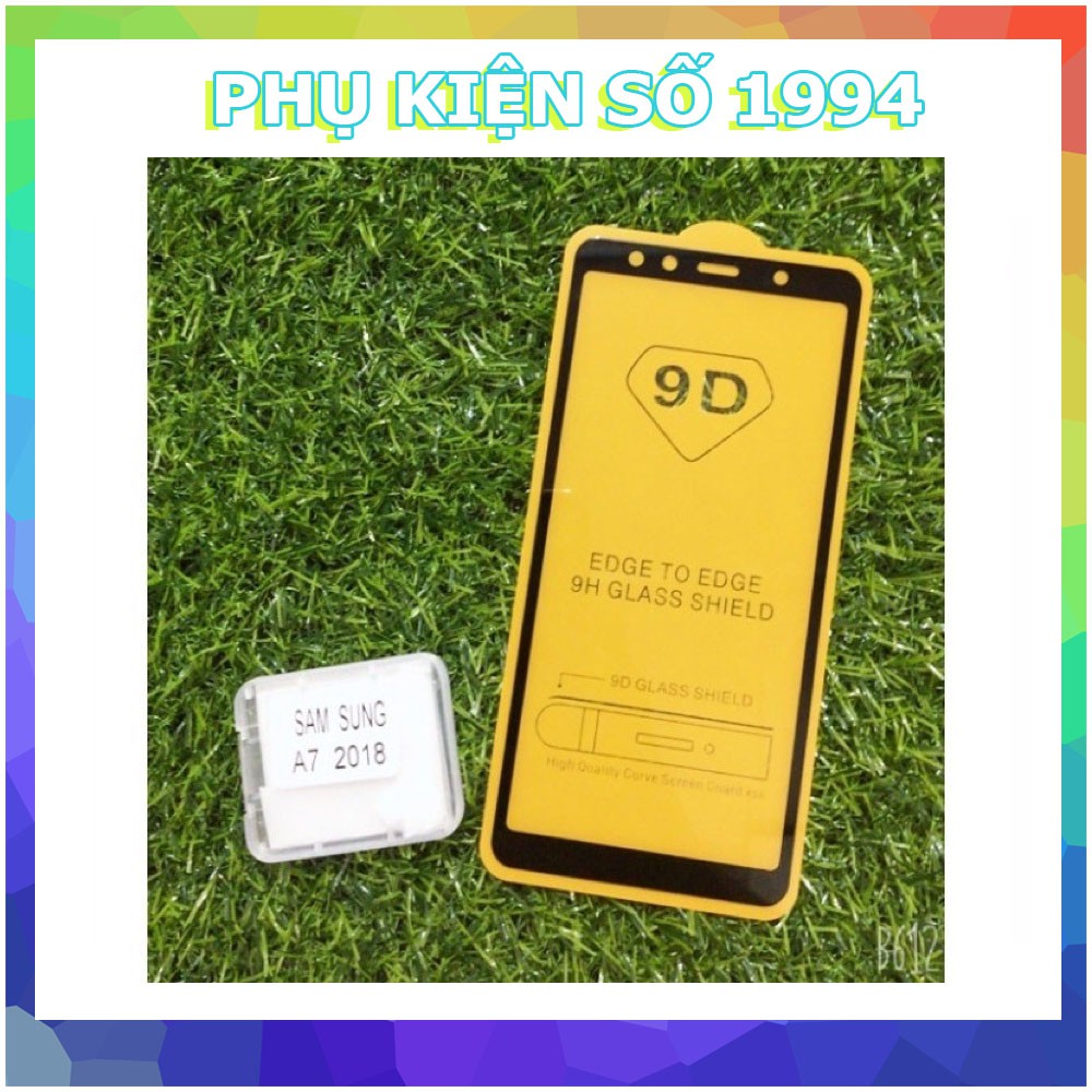 Kính cường lực full 9D samsung A7 2018