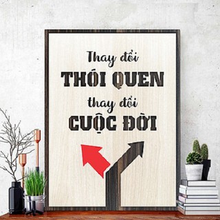 Tranh Gỗ Decor trang trí quán Coffee TBIG066 slogan câu nói hay ý nghĩa thay đổi thói quen thay đổi cuộc đời