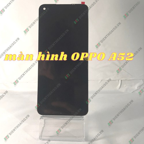 Full bộ màn hình Oppo A52