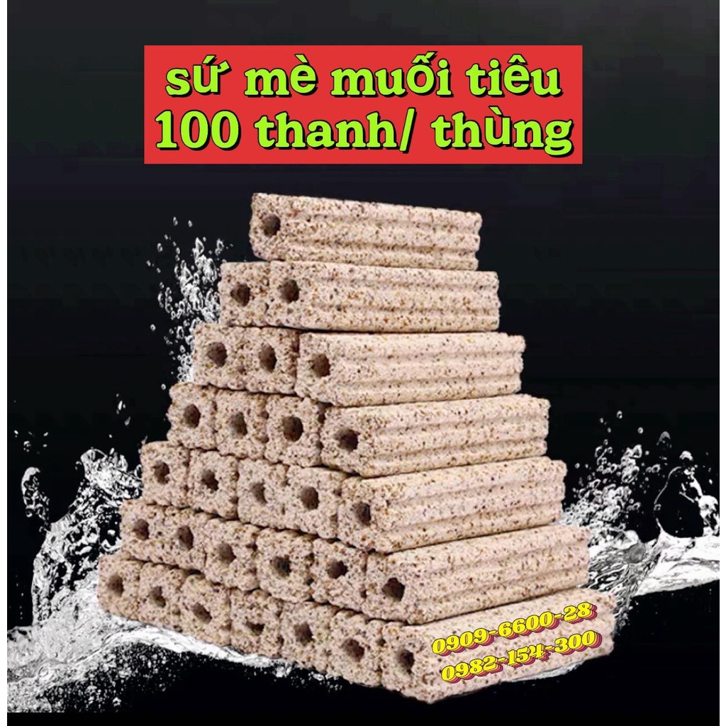 Sứ thanh muối tiêu _ Sứ mè, sứ thanh lọc nước tốt
