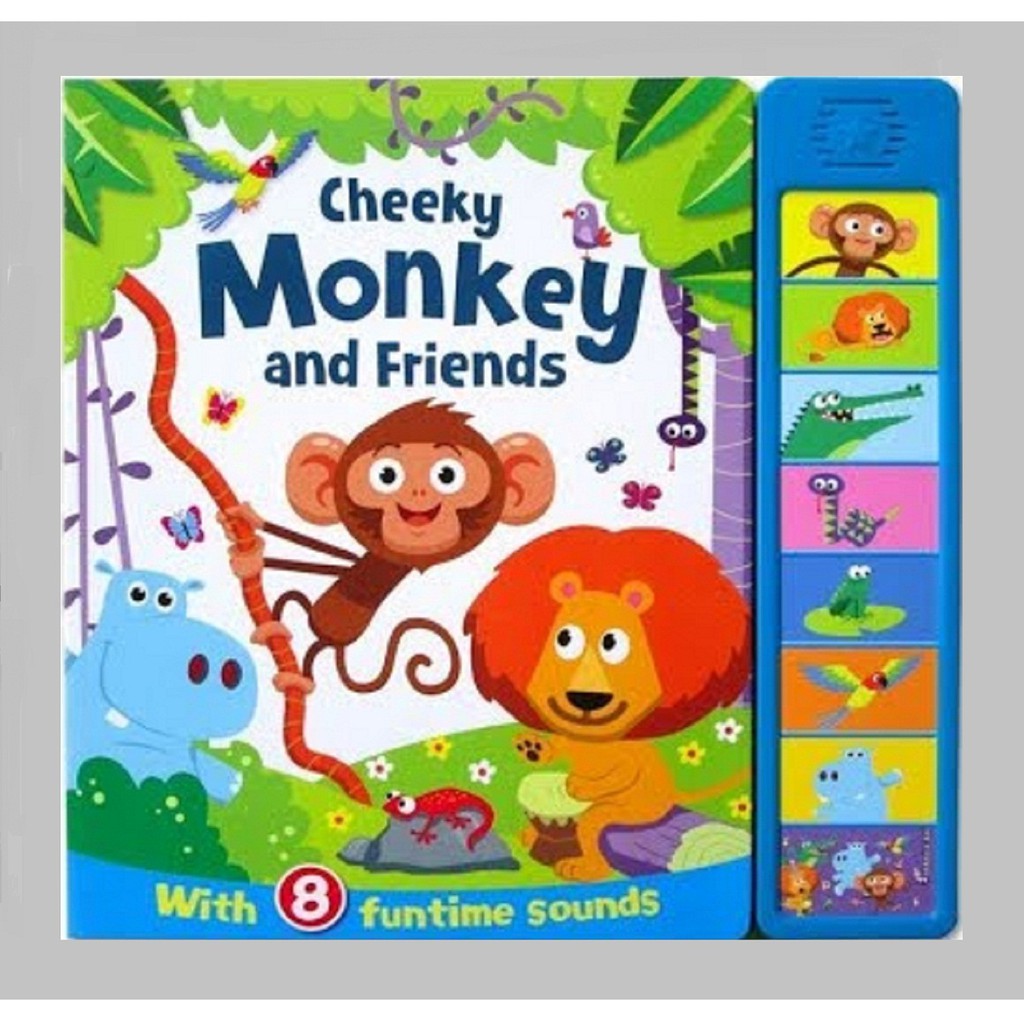Sách Ngoại Văn - Cheeky Monkey And Friends (Sound Book with 8 Funtime Sounds)