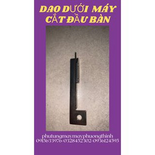 DAO DƯỚI  MÁY CẮT ĐẦU BÀN