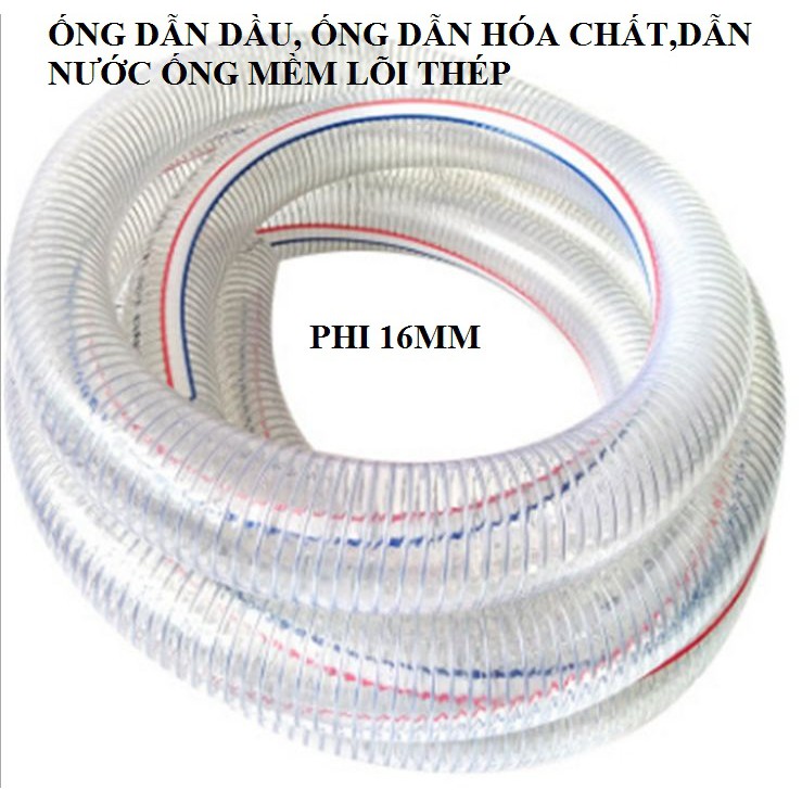 Ống mềm lõi thép phi 16mm - 19mm, ống chuyên dẫn hóa chất, dẫn dầu, hút thổi liệu