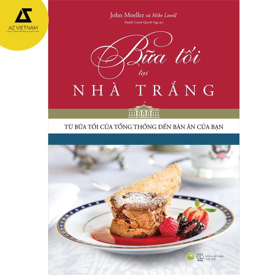 Sách - Bữa tối tại Nhà Trắng [AZVietNam]