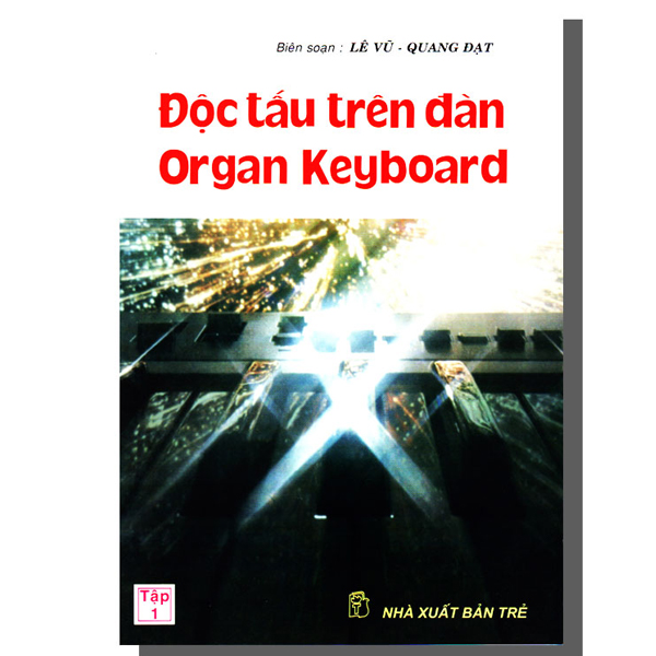Sách Độc Tấu Trên Đàn Organ Keyboard Tập 1