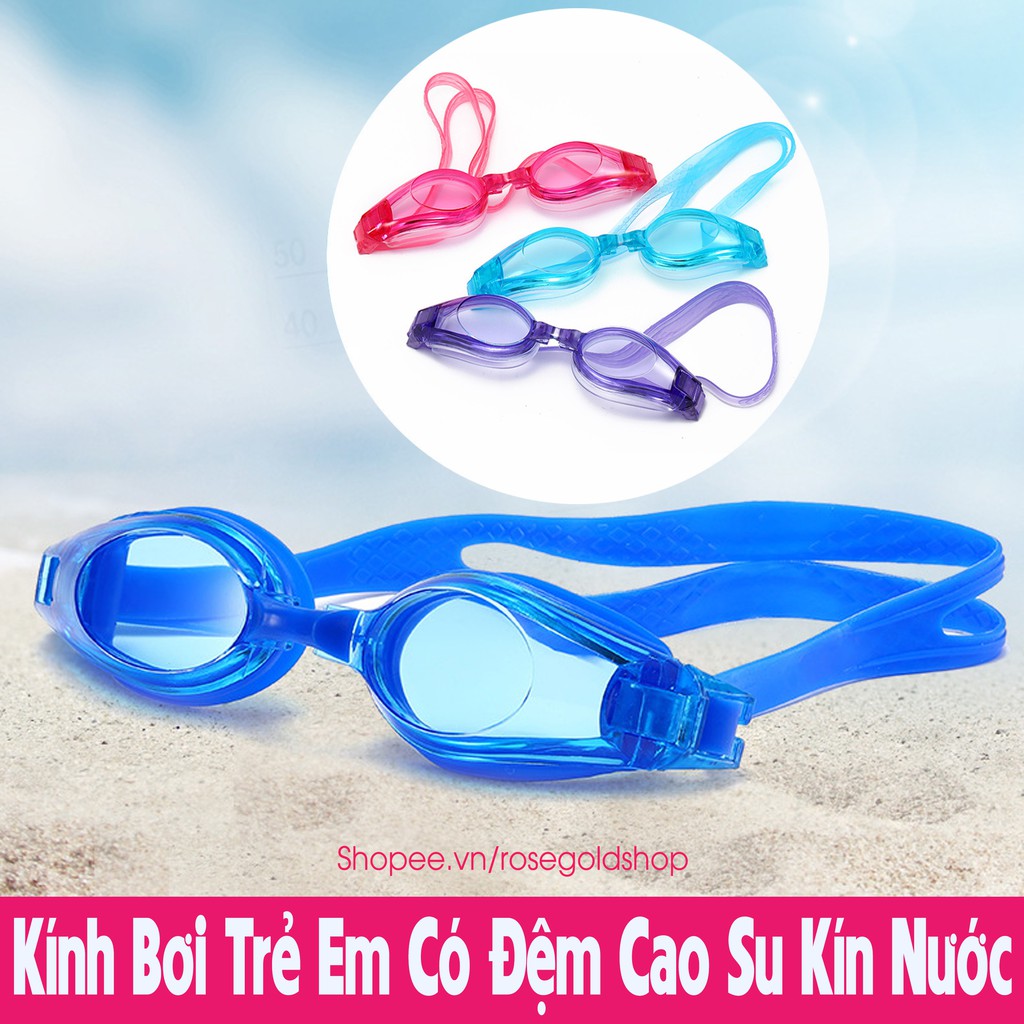 Kính Bơi Trẻ Em Có Đệm Cao Su Kín Nước