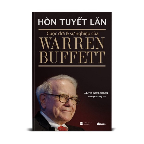 Sách - Hòn Tuyết Lăn - Cuộc Đời Và Sự Nghiệp Của Warren Buffett
