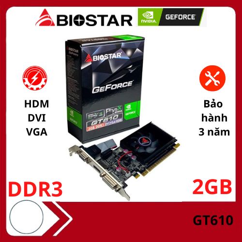 Card màn hình, card đồ họa rời Biostar GT610 2G NVIDIA GeForce - Bảo hành chính hãng 3 năm