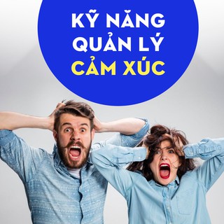 Kỹ năng quản lý cảm xúc