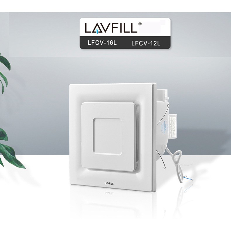 Quạt thông gió âm trần mặt vuông LAVFILL LFCV-12L/ LFCV-16L