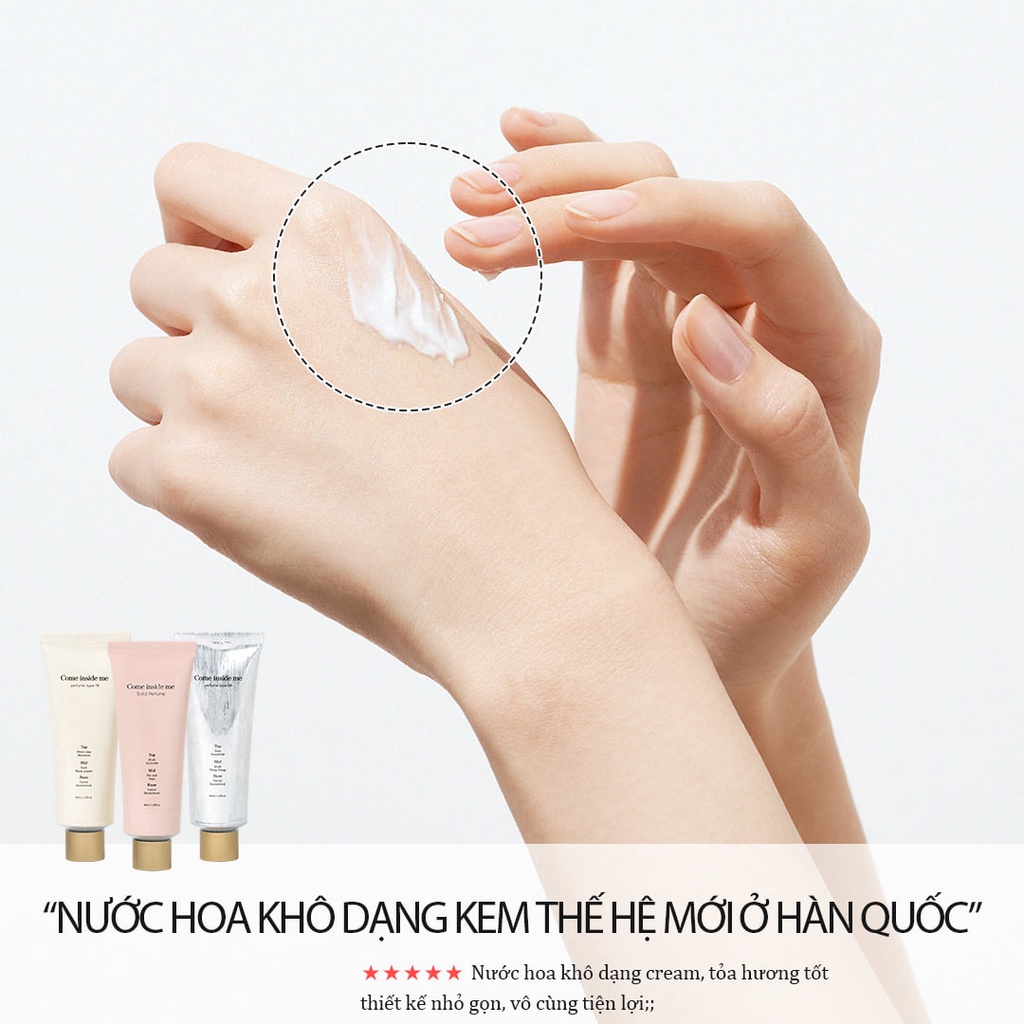 Nước Hoa Khô Come inside me 40ml Dạng Cream, Nước Hoa Nữ Chuẩn Auth Hàn Quốc Hương thơm tươi mát, ngọt ngào, sang trọng