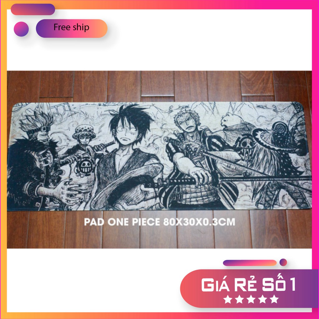 ((FREE SHIP)) FREESHIP Khổ lớn 30 x 80cm, bàn di chuột One Piece cao su chống nước GIÁ TỐT CHỈ CÓ Ở TIỆN ÍCH SHOP GIÁ TỐ