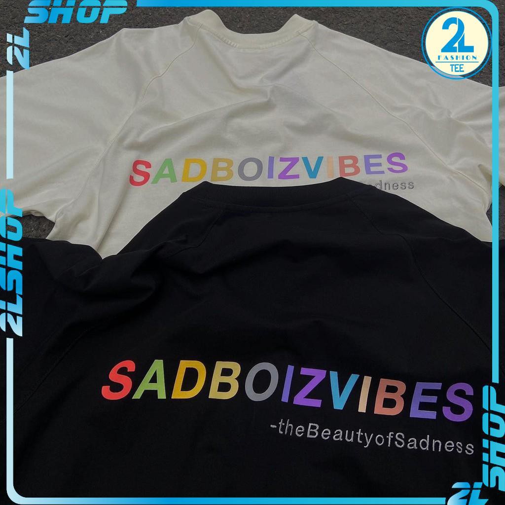 Áo thun tay lỡ in chữ SADBOIZVIBES nhiều màu ,áo phông unisex nam nữ