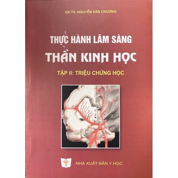 Sách - Thực hành lâm sàng thần kinh học Tập 2: Triệu chứng học