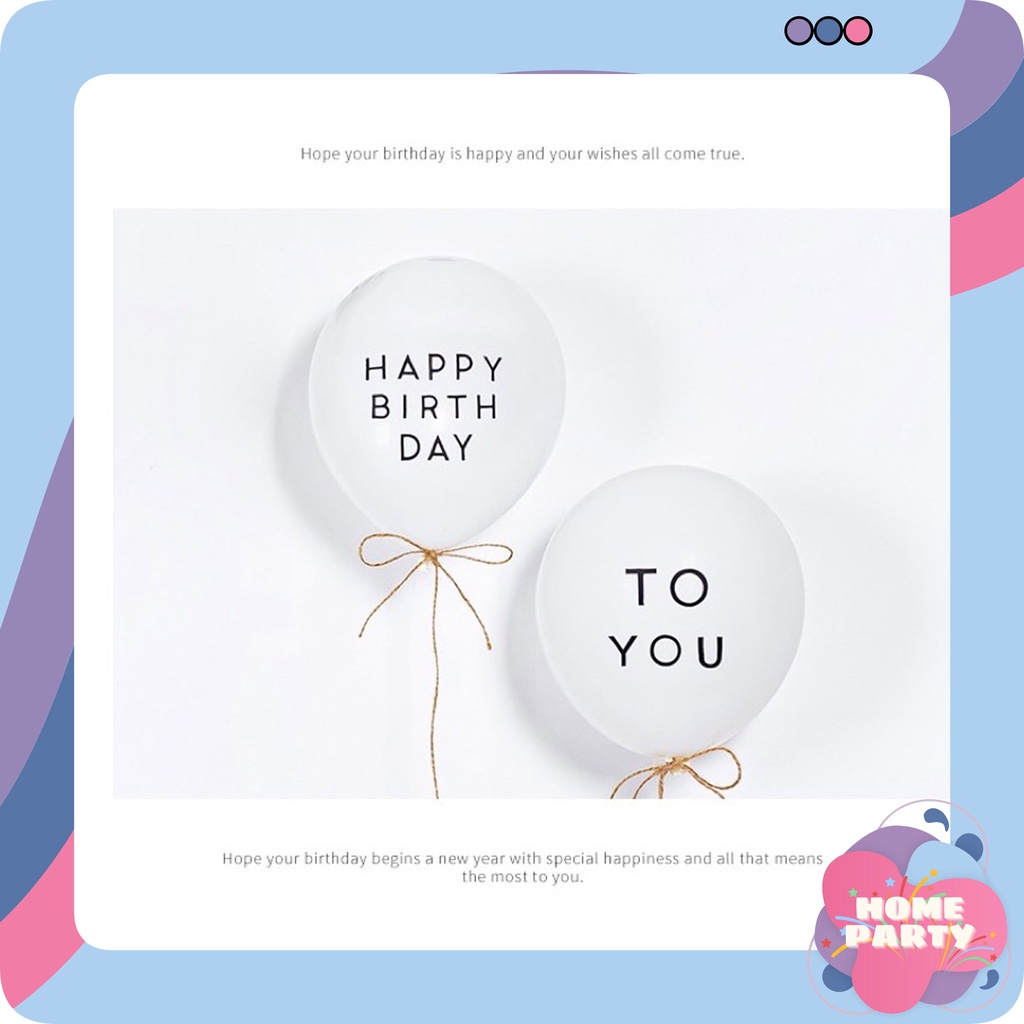 Set 2 Bong Bóng Trắng In Chữ Happy Birthday To You Trang Trí Sinh Nhật - Tiệc - Party - Bóng Thường 10inch