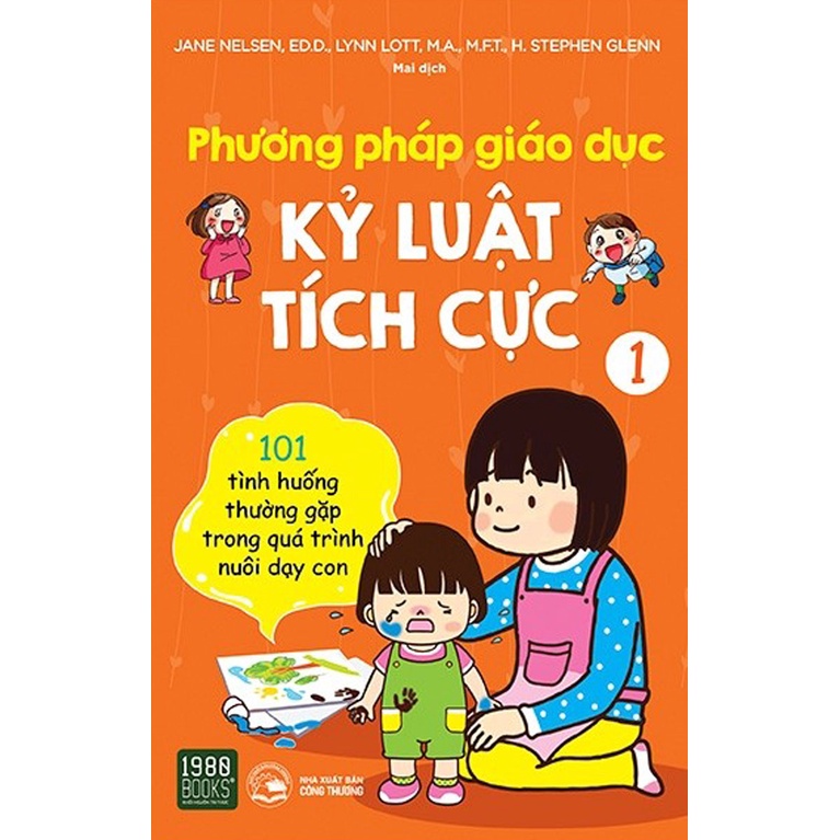 Sách - Phương Pháp Giáo Dục Kỷ Luật Tích Cực - Tập 1