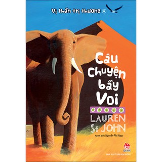 Sách - Câu Chuyện Bầy Voi - Vị Thần Trị Thương