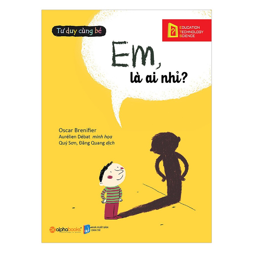 Sách - Tư Duy Cùng Bé - Em, Là Ai Nhỉ?