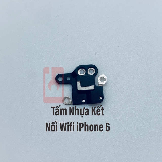 Tấm Nhựa Kết Nối Wifi iPhone 6