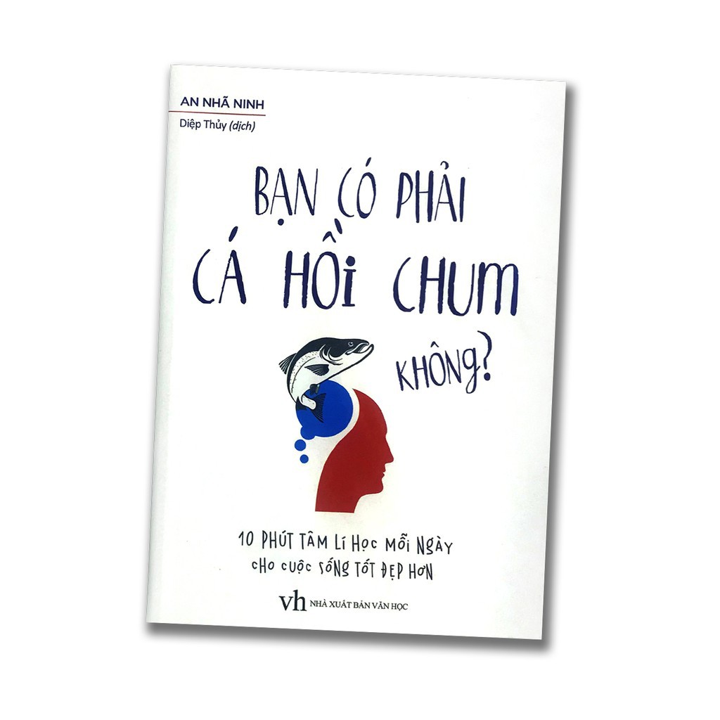 Sách - Bạn Có Phải Cá Hồi Chum Không?