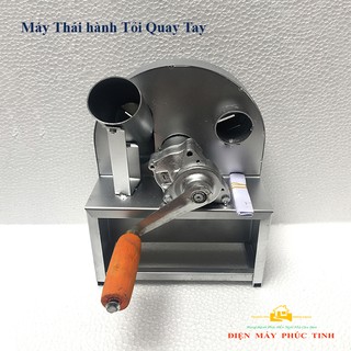 Máy thái hành tỏi sung xả ớt quay tay