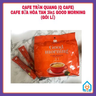 [TRẦN QUANG (Q CAFE)-GÓI LẺ] Cafe, Cà phê sữa hòa tan GOOD MORNING 3in1 (HSD : 09/2022)