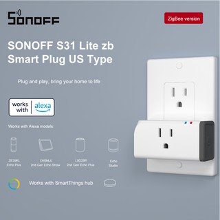 Ổ cắm thông minh Sonoff S31 Lite Zb giắc cắm US phiên bản Zigbee điều khiển giọng nói rảnh tay qua App với Amazon Alexa