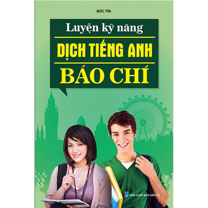 Sách Luyện Kỹ Năng Dịch Tiếng Anh Báo Chí