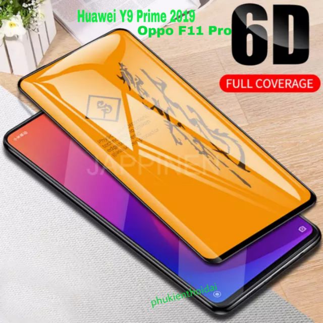 Kính cường lực 6D cho Huawei Y9 Prime / Oppo F11 Pro full màn full keo chất đẹp ôm màn 2.5D vụ