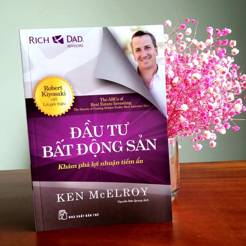 Sách - Đầu Tư Bất Động Sản - Khám Phá Lợi Nhuận Tiềm Ẩn - Ken McElroy