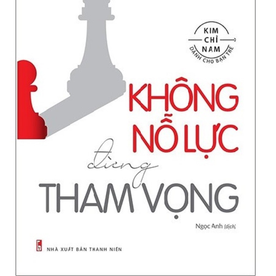 Sách - Không Nỗ Lực Đừng Tham Vọng - Tác giả Lý Thượng Long
