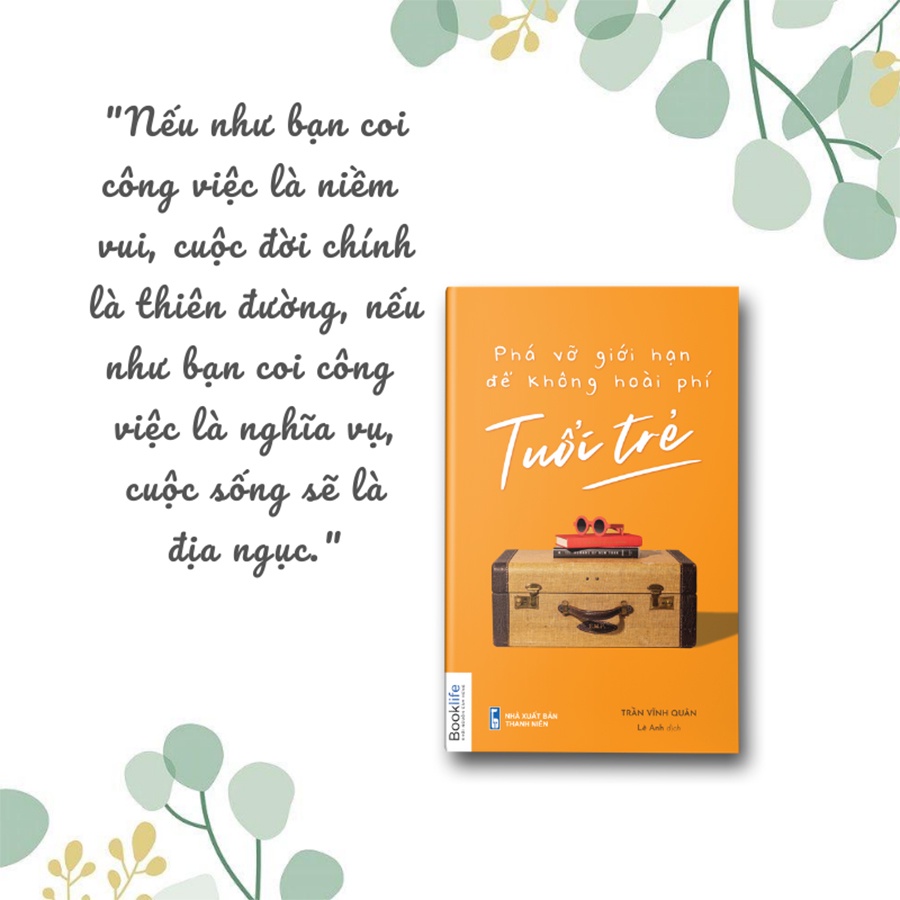 Sách - Phá Vỡ Giới Hạn Để Không Hoài Phí Tuổi Trẻ