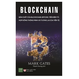 Sách - Blockchain Bản Chất Của Blockchain, Bitcoin, Tiền Điện Tử, Hợp Đồng Thông Minh Và Tương Lai Của Tiền Tệ