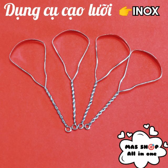 Dụng cụ nạo lưỡi, đồ cạo lưỡi INOX