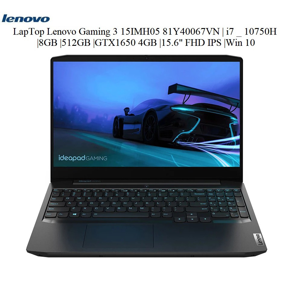 Laptop Lenovo IdeaPad Gaming 3 15IMH05 (81Y40067VN)/ Black/ Core i7/ 8GB/ 512GB/ RTX1650 4GB/ 15.6 inch FHD IPS/ Win10H