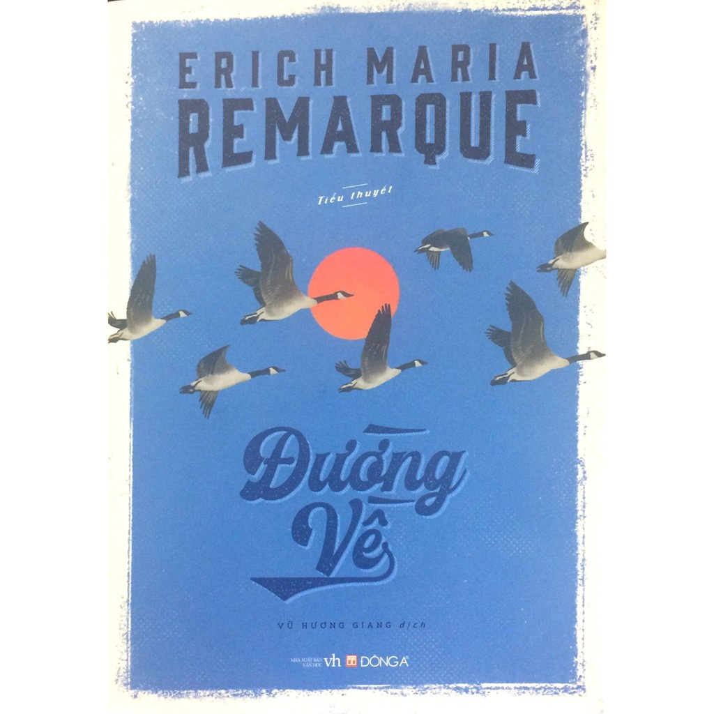 Sách - Đường Về - Tuyển tập Erich Maria Remarque - Đông A