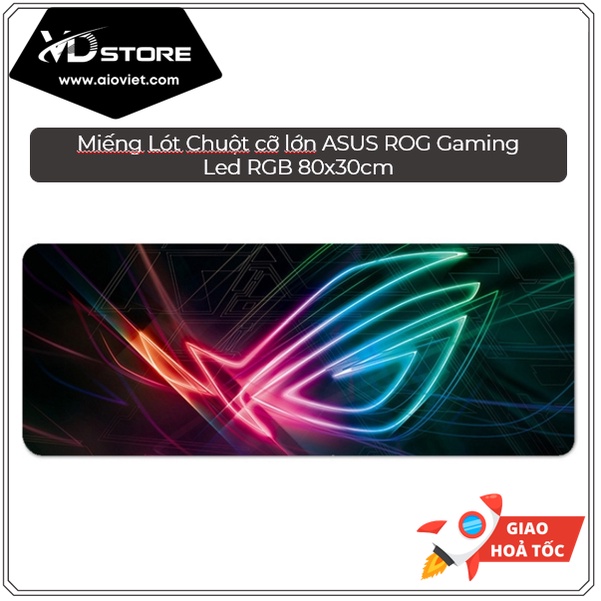 Miếng Lót Chuột cỡ lớn ASUS ROG Gaming RGB 80x30cm siêu bền + rẻ + đẹp