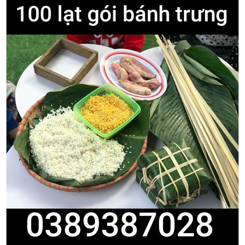 lá dong,100 lá 16 đến 20cm và 100 lạt buộc