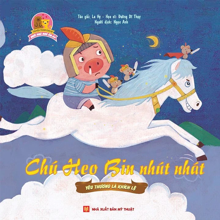 Sách: Ngôi Nhà Nhỏ Ấm Áp - Chú Heo Bin Nhút Nhát (Yêu Thương Là khích Lệ)