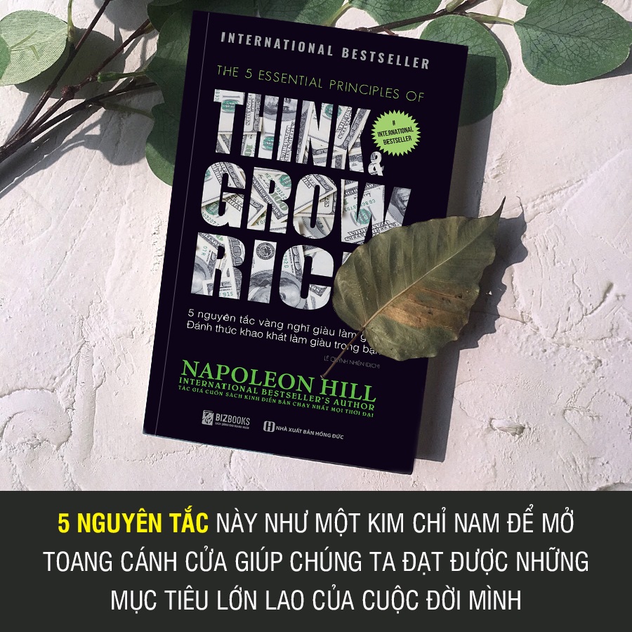 Nghĩ Giàu Làm Giàu - 5 Nguyên Tắc Vàng Đánh Thức Khao Khát Làm Giàu Trong Bạn - Sách Hay Về Kinh Doanh Của Napoleon Hill