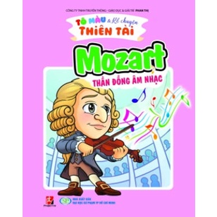 Sách Tô Màu Kể Chuyện Thiên Tài  - Mozart Thần Đồng Âm Nhạc
