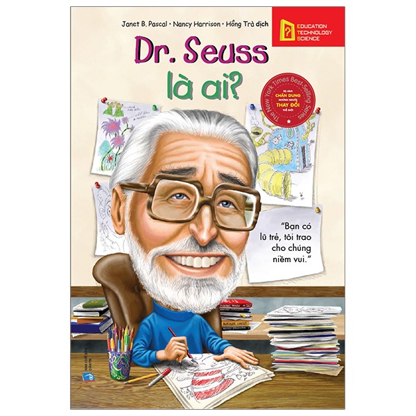 Sách - Bộ Chân Dung Những Người Thay Đổi Thế Giới: Dr. Seuss Là Ai?