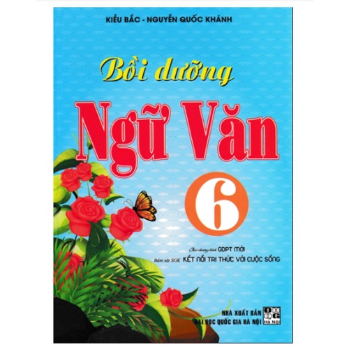 Sách - Bồi Dưỡng Ngữ Văn 6 (Bám Sát SGK Kết Nối Tri Thức Với Cuộc Sống)