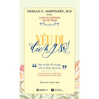 Sách - Yêu Đi Đừng Sợ (Saigon Books)